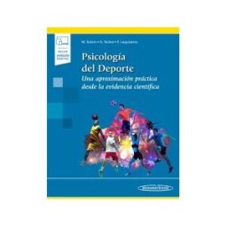 Editorial Médica Panamericana S.A. Psicología Del Deporte: Una Aproximación Práctica Desde La Evidencia Científica