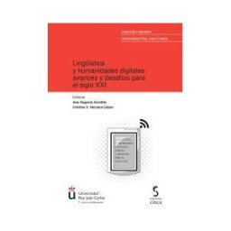 Ediciones Cinca, S.A. Lingística Y Humanidades Digitales: Avances Y Desafíos Para El Siglo Xxi