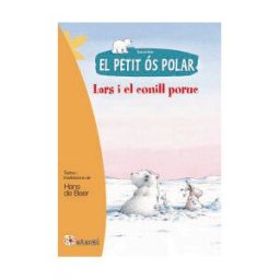 Pags Editors, S.L. El Petit ós Polar. Lars I El Conill Poruc
