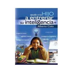 Editorial Edaf, S.L. Ayuda A Tu Hijo A Entrenar Su Inteligencia