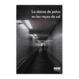 Extravertida Editorial La Danza Del Polvo De Los Rayos De Sol