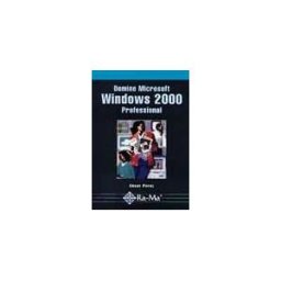 Ra-Ma S.A. Editorial y Publicaciones Domine Microsoft Windows 2000 Professional.