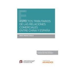 Aranzadi Thomson Reuters Aspectos Tributarios De Las Relaciones Comerciales Entre China Y España
