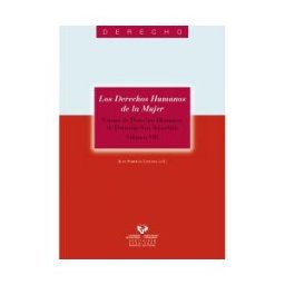 Universidad del País Vasco. Servicio Editorial=Euskal Herriko Los Derechos Humanos De La Mujer. Cursos De Derechos Humanos De Donostia ? San Sebastián. Vol. Viii