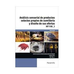 Ediciones Paraninfo, S.A Análisis Sensorial De Productos Selectos Propios De Sumillería Y Diseño De Sus Ofertas