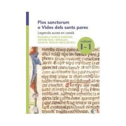 Publicacions de l'Abadia de Montserrat, S.A. Flos Sanctorum O Vides Dels Sants Pares. Volum I-1
