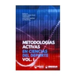 Editorial Wanceulen Metodologías Activas En Ciencia Del Deporte. Vol. I