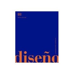 DK Diseño. La Historia Visual Definitiva