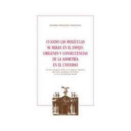 Editorial Universidad de Sevilla-Secretariado de Publicaciones Cuando Las Moléculas Se Miran En El Espejo