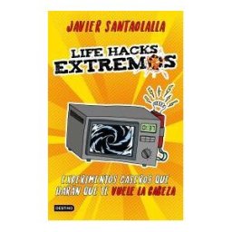 Editorial Planeta, S.A. Life Hacks Extremos