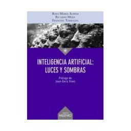 Milenio Publicaciones S.L. Inteligencia Artificial: Luces Y Sombras