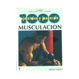 Editorial Hispano Europea S.A. 1000 Ejercicios Y Juegos De Musculación