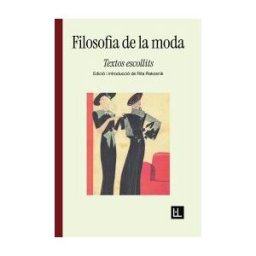 EDICIONS DE LA ELA GEMINADA Filosofia De La Moda