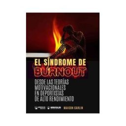 Wanceulen El Síndrome De Burnout : Desde Las Teorías Motivacionales En Deportistas De Alto Rendimiento
