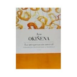 Oe Oficina Ediciones La Interpretación Musical . Fundamentos Científicos Para Su Desarrollo