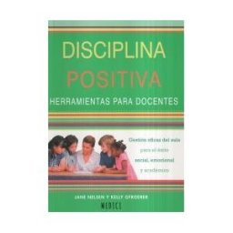 Ediciones Medici, S.L. Disiciplina Positiva: Herramientas Para Docentes