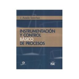 Ediciones Díaz de Santos, S.A. Instrumentación Y Control Básico De Procesos