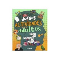 TIKAL EDICIONES Juegos Y Actividades Para Adultos