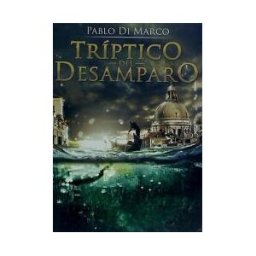 Palabras de Agua Tríptico Del Desamparo