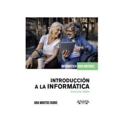 ANAYA MULTIMEDIA Introducción A La Informatica. Edición 2024