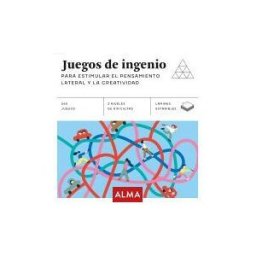 Editorial Alma Juegos De Ingenio Para Estimular El Pensamiento Lateral Y La Creatividad