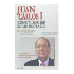 Editorial CSED (Catalina Seco Editora SL) Juan Carlos I. Las Ideas Y Los Hechos