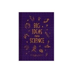 School of Life Press Big Ideas From Science: How Scientific Discoveries Shape Our Lives