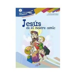 SAN PABLO, Editorial Jesús és El Notre Amic. Valenciano. Shema 1 (libro Del Niño). Iniciación Cristiana De Niños