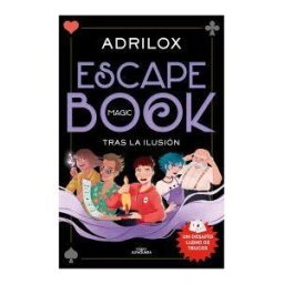 ALFAGUARA INFANTILES Y JUVENILES Escape (magic) Book: Tras La Ilusión