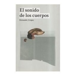 Editorial Dos Bigotes El Sonido De Los Cuerpos