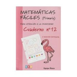 Editorial GEU Matemáticas Fáciles 12. Primaria