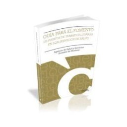 Documenta Universitaria Guía Para El Fomento De Puestos De Trabajo Saludables En La Red De Salud Y Servicios Sociales
