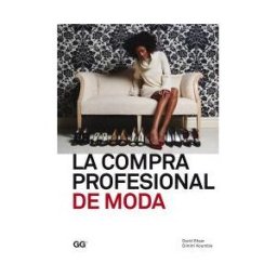 Editorial Gustavo Gili, S.L. La Compra Profesional De Moda