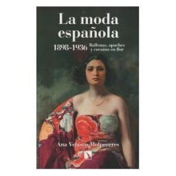 Los Libros de la Catarata La Moda Española 1898-1936