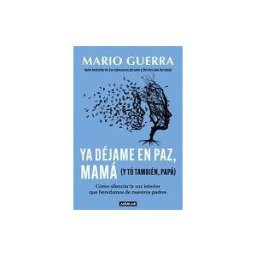 Penguin Random House Grupo Editorial (USA) LLC Ya Déjame En Paz, Mamá (y Tú También, Papá) / Leave Me Alone Mom (and You Too, D Ad )