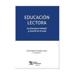Tirant Humanidades Educación Lectora. La Literatura Infantil Y Juvenil En El Aula