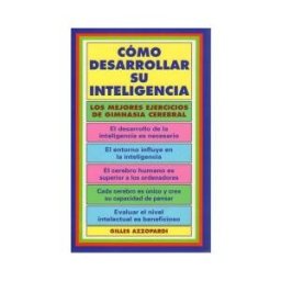 Editorial Iberia, S.A. 474. Como Desarrollar Su Inteligencia