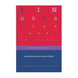 Iberoamericana Editorial Vervuert, S.L. La Puntuación En Redes Sociales