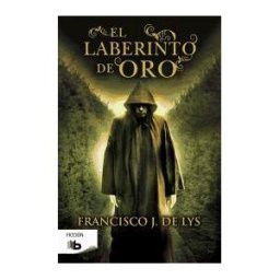 B de Bolsillo (Ediciones B) El Laberinto De Oro