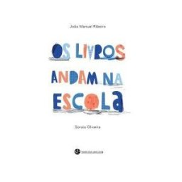 TRINTA POR UMA LINHA Os Livros Andam Na Escola.(infantil)