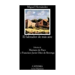 Ediciones Cátedra El Labrador De Más Aire