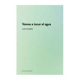 Los Tres Editores Vamos A Tocar El Agua