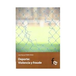 Formación Alcalá, S.L. Deporte: Violencia Y Fraude