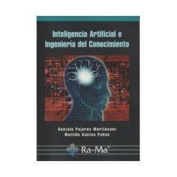 Ra-Ma S.A. Editorial y Publicaciones Inteligencia Artificial E Ingeniería Del Conocimiento.