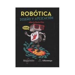 Marcombo Robótica: Diseño Y Aplicación