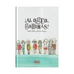 A Fin de Cuentos Editorial al Agua, Gallinas!