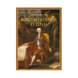 Ediciones Espuela de Plata Despotismo E Ilustración En España