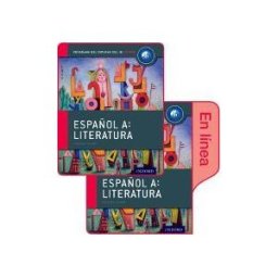 Oxford University Press España, S.A. Español A: Literatura, Libro Del Alumno Conjunto Libro Impreso Y Digital En Línea