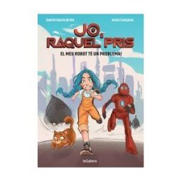 La Galera, SAU Raquel Pris 1. El Meu Robot Té Un Problema!