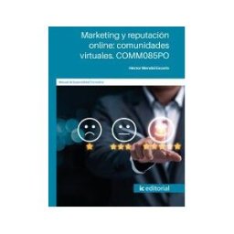 IC Editorial Marketing Y Reputación Online: Comunidades Virtuales. Comm085po